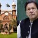 لاہور ہائی کورٹ نے عمران خان کی حفاظتی ضمانت کی درخواست خارج کردی